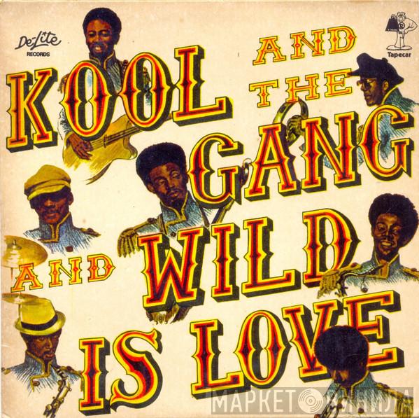  Kool & The Gang  - Wild Is Love