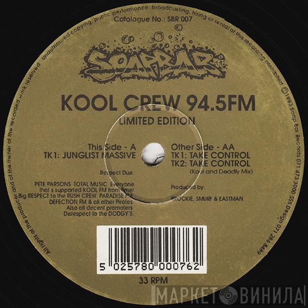Kool Crew 94.5FM - Junglist Massive / Take Control