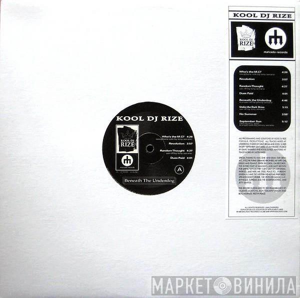 Kool DJ Rize - Beneath The Underdog