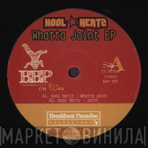 Kool Hertz - Whatta Joint EP