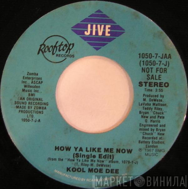 Kool Moe Dee - How Ya Like Me Now