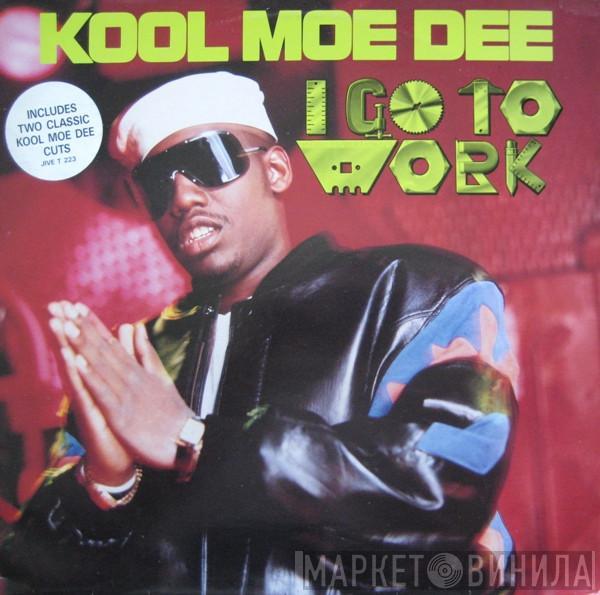 Kool Moe Dee - I Go To Work