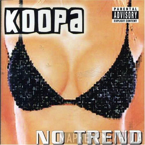 Koopa - No Trend