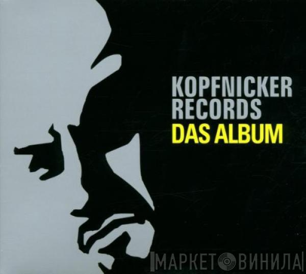  - Kopfnicker Records: Das Album