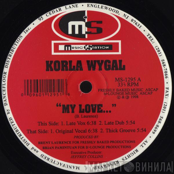 Korla Wygal - My Love...
