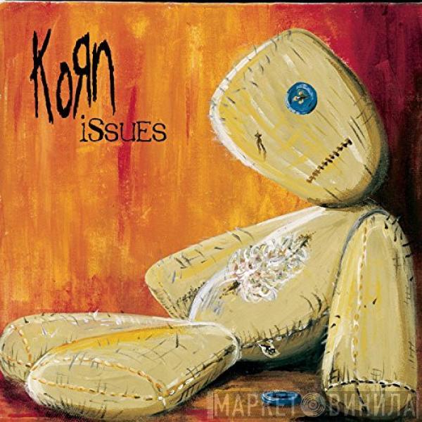  Korn  - Issues