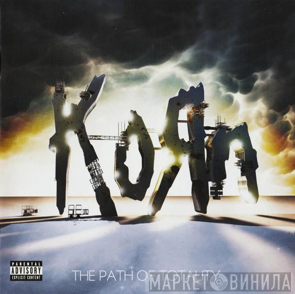 Korn - The Path Of Totality