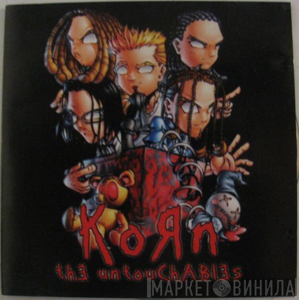  Korn  - The Untouchables