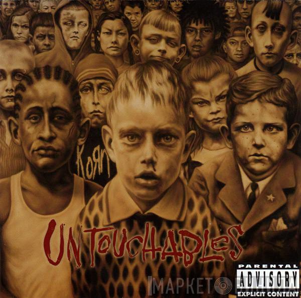  Korn  - Untouchables