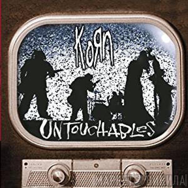  Korn  - Untouchables