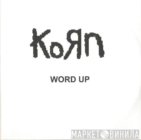 Korn - Word Up