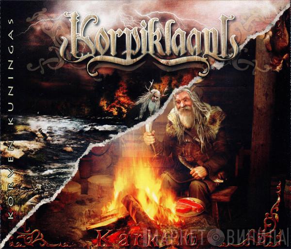 Korpiklaani - Karkelo / Korven Kuningas