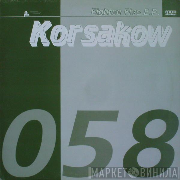 Korsakow - Eightee Five EP