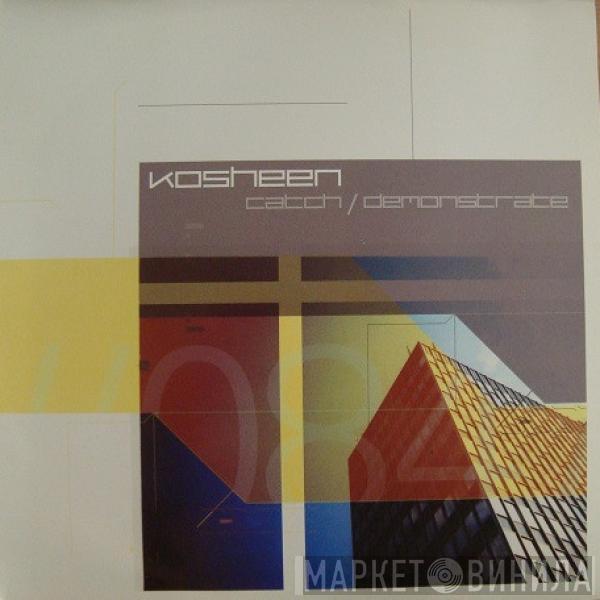 Kosheen - Catch / Demonstrate
