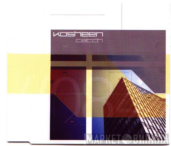  Kosheen  - Catch