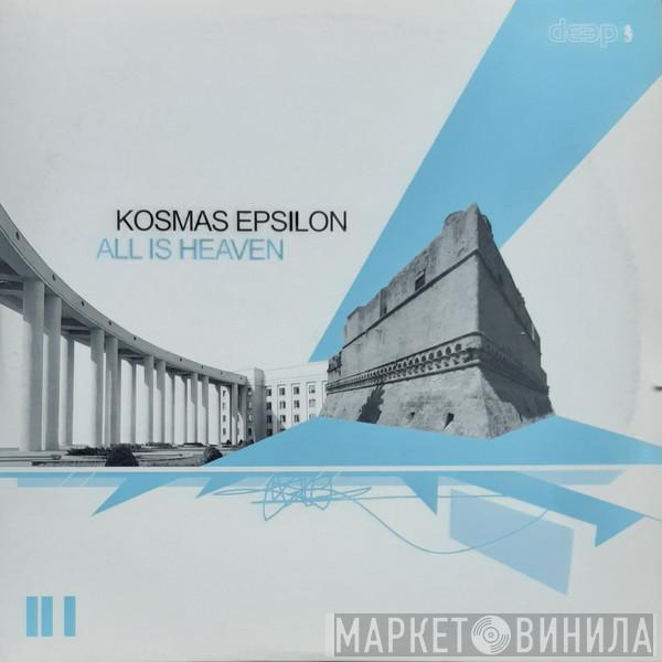 Kosmas Epsilon - All Is Heaven
