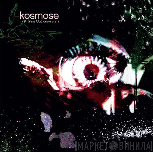 Kosmose - First Time Out (Charleroi 1975)