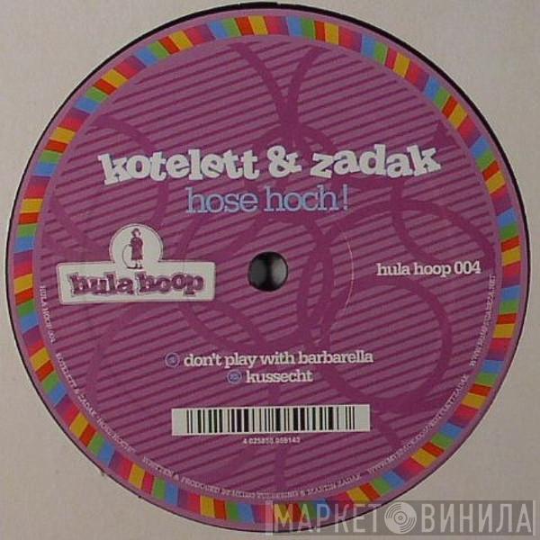 Kotelett & Zadak - Hose Hoch!