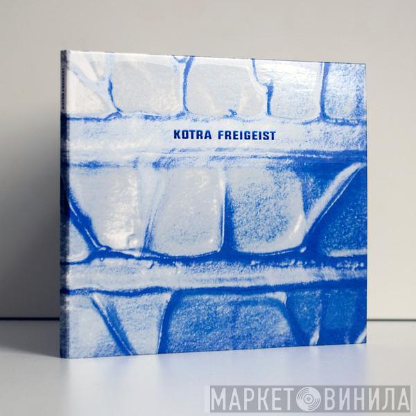 Kotra - Freigeist