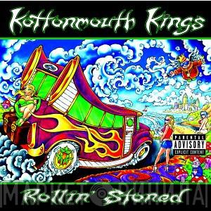 Kottonmouth Kings - Rollin' Stoned
