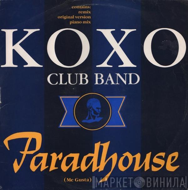  Koxo' Club Band  - Paradhouse (Me Gusta)