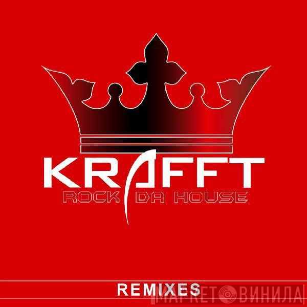 Krafft - Rock Da House (Remixes)