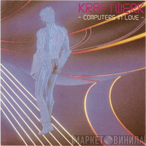  Kraftwerk  - Computers In Love