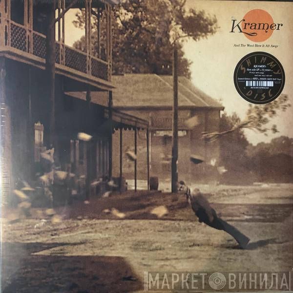 Kramer  - And The Wind Blew It All Away