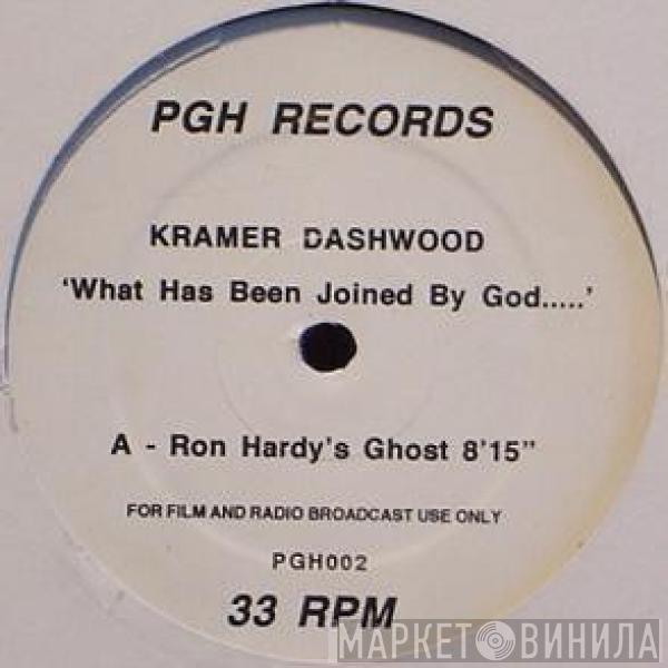 Kramer Dashwood - What Has Been Joined By God.....