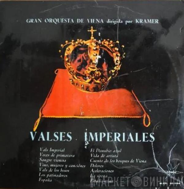 Kramer y Su Gran Orquesta Vienesa - Valses Imperiales