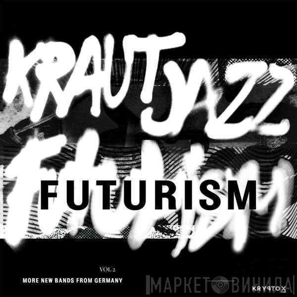  - Kraut Jazz Futurism Vol 2