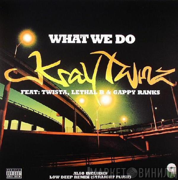 Kray Twinz, Low Deep - What We Do / Straight Flush