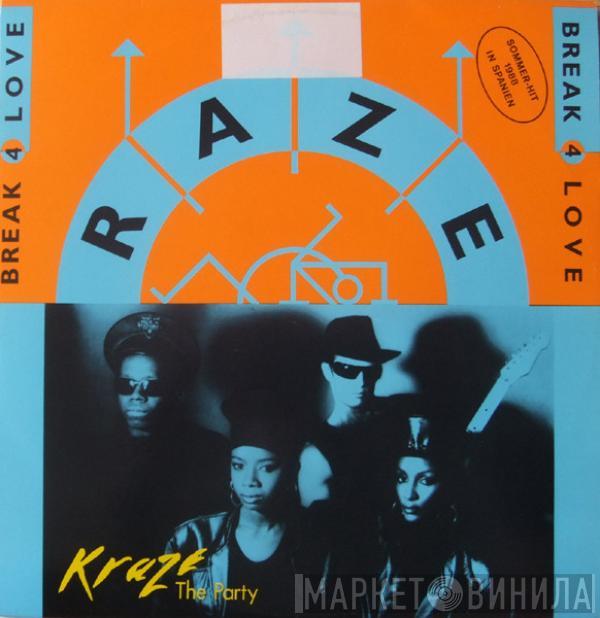 Kraze, Raze - The Party / Break For Love