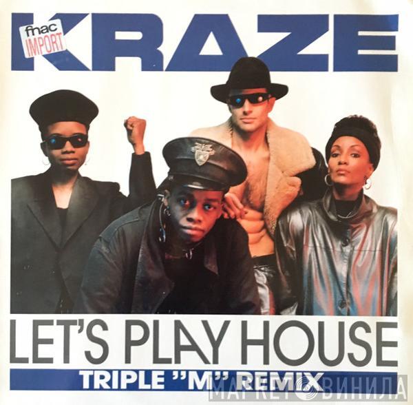 Kraze - Let's Play House (Triple M Remix)