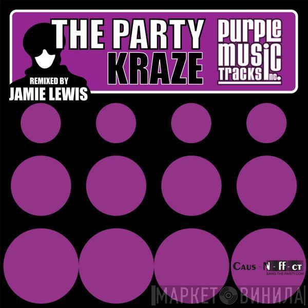  Kraze  - The Party (Remixed By Jamie Lewis)