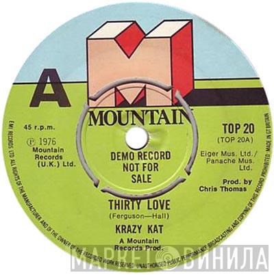 Krazy Kat - Thirty Love