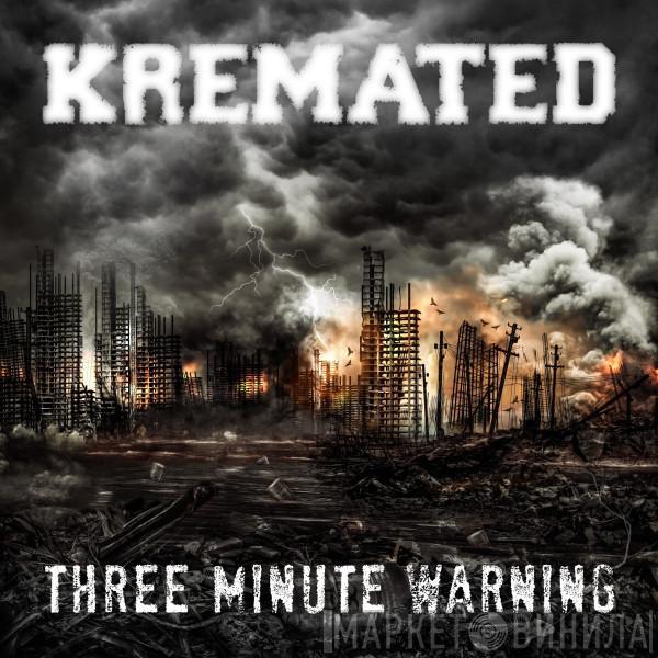 Kremated - Three Minute Warning