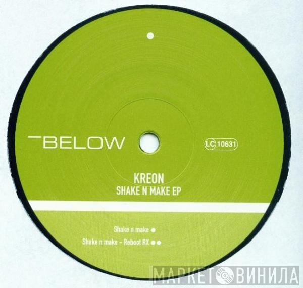Kreon - Shake N Make EP