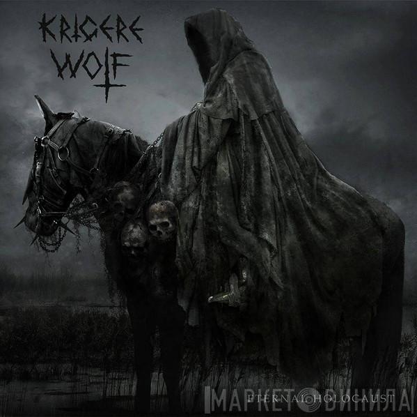 Krigere Wolf - Eternal Holocaust