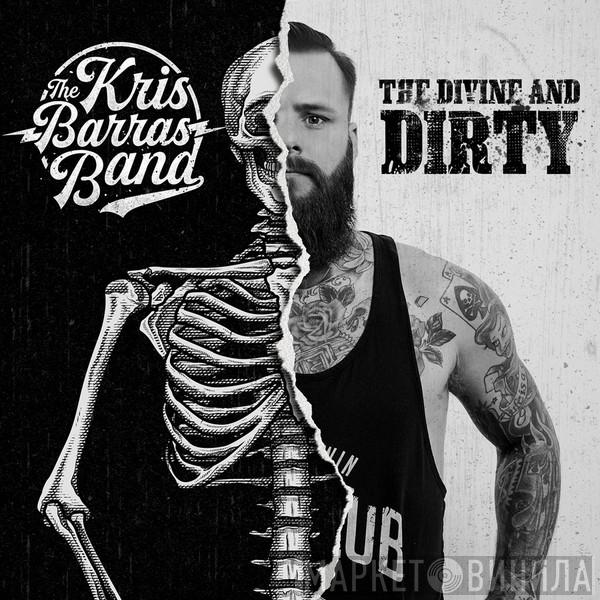 Kris Barras Band - The Divine And Dirty