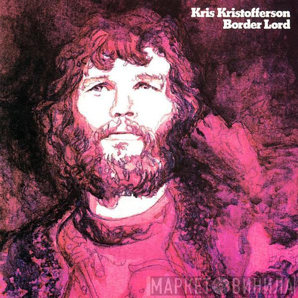 Kris Kristofferson - Border Lord