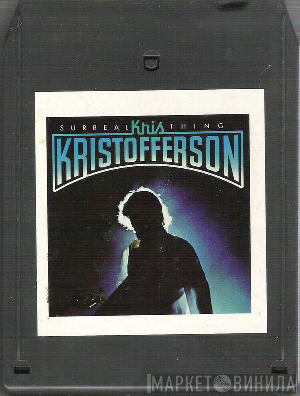  Kris Kristofferson  - Surreal Thing
