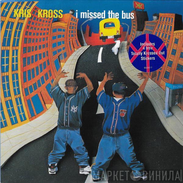 Kris Kross - I Missed The Bus