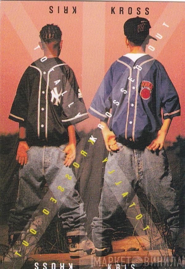  Kris Kross  - Totally Krossed Out