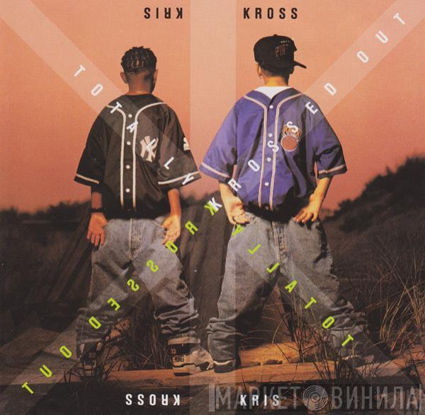  Kris Kross  - Totally Krossed Out
