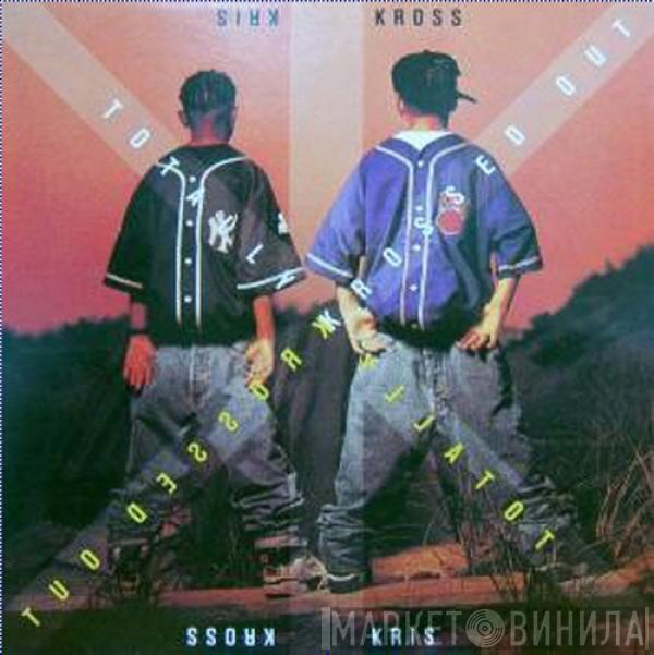  Kris Kross  - Totally Krossed Out