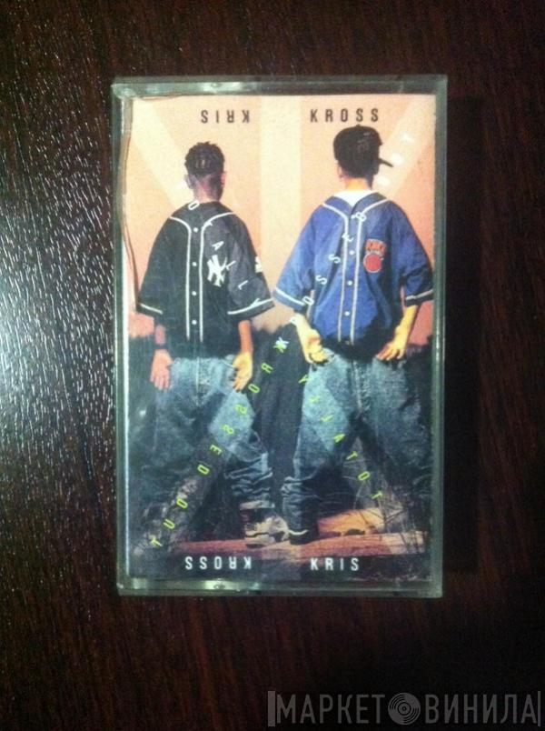  Kris Kross  - Totally Krossed Out