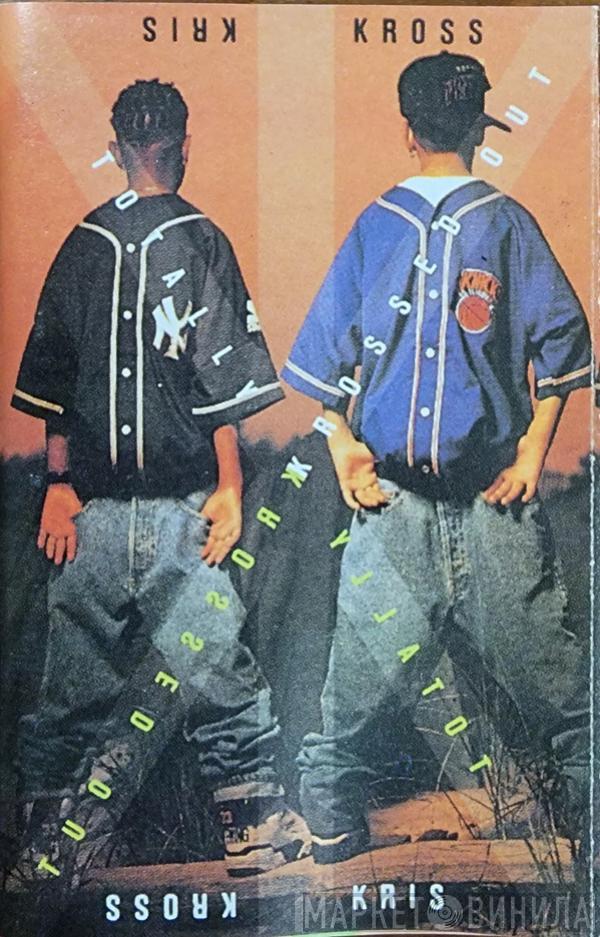  Kris Kross  - Totally Krossed Out