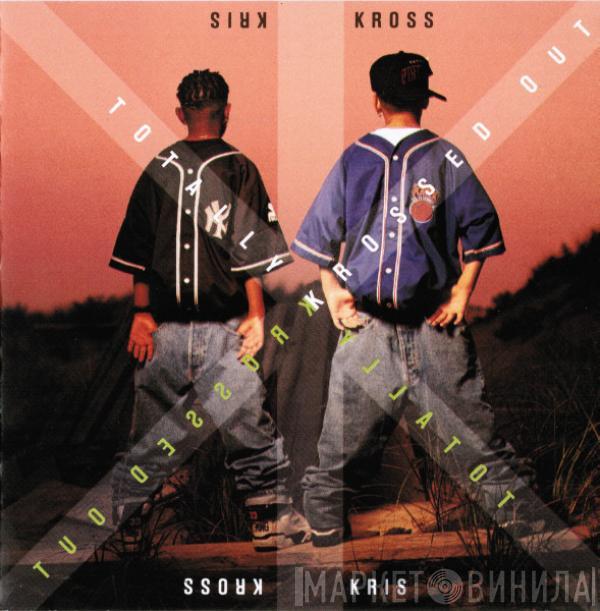  Kris Kross  - Totally Krossed Out