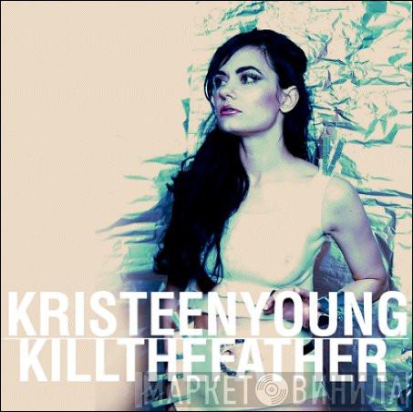 Kristeen Young - Kill The Father